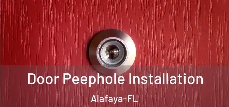  Door Peephole Installation Alafaya-FL